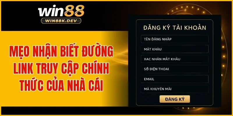 Mẹo nhận biết đường link truy cập chính thức của nhà cái
