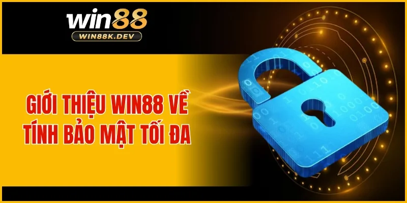 Giới thiệu WIN88 về tính bảo mật tối đa