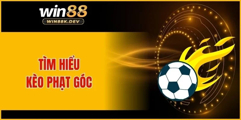 Tìm hiểu kèo phạt góc
